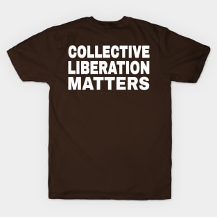 Collective Liberation Matters - White - Double-sided T-Shirt